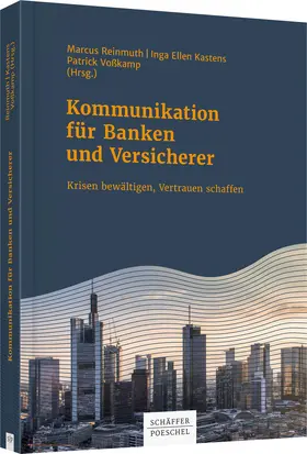 Reinmuth / Kastens / Voßkamp |  Kommunikation für Banken und Versicherer | Buch |  Sack Fachmedien