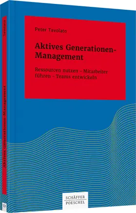 Tavolato |  Aktives Generationen-Management | Buch |  Sack Fachmedien