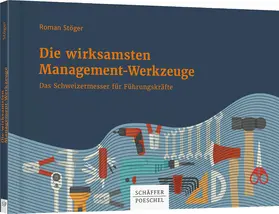 Stöger |  Die wirksamsten Management-Werkzeuge | Buch |  Sack Fachmedien