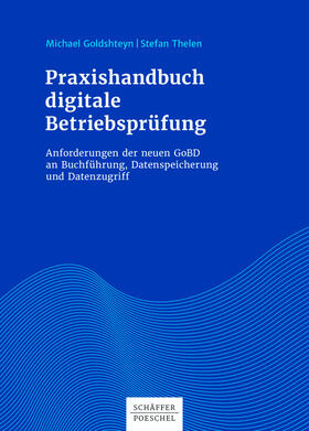 Goldshteyn / Thelen |  Praxishandbuch digitale Betriebsprüfung | eBook | Sack Fachmedien