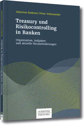 Bodemer / Vollenweider |  Treasury und Risikocontrolling in Banken | Buch |  Sack Fachmedien