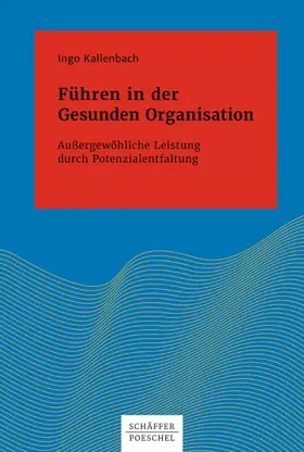 Kallenbach |  Führen in der Gesunden Organisation | eBook | Sack Fachmedien