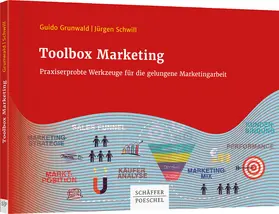 Grunwald / Schwill |  Toolbox Marketing | Buch |  Sack Fachmedien