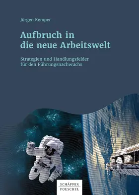 Kemper |  Aufbruch in die neue Arbeitswelt | eBook | Sack Fachmedien