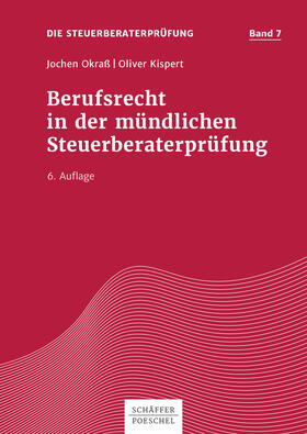 Okraß / Kispert |  Berufsrecht in der mündlichen Steuerberaterprüfung | eBook | Sack Fachmedien