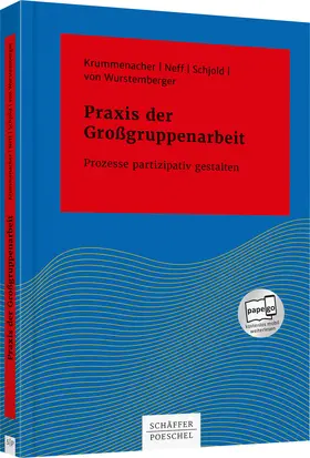 Krummenacher / Neff / Schjold |  Praxis der Großgruppenarbeit | Buch |  Sack Fachmedien