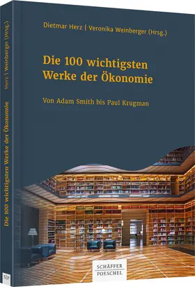 Herz / Weinberger |  Die 100 wichtigsten Werke der Ökonomie | Buch |  Sack Fachmedien