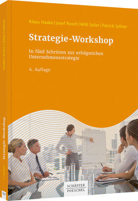 Haake / Rusch / Seiler |  Strategie-Workshop | Buch |  Sack Fachmedien