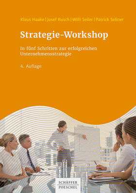 Haake / Rusch / Seiler |  Strategie-Workshop | eBook | Sack Fachmedien