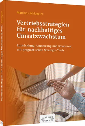 Schlageter |  Vertriebsstrategien für nachhaltiges Umsatzwachstum | Buch |  Sack Fachmedien