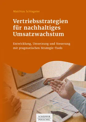 Schlageter |  Vertriebsstrategien für nachhaltiges Umsatzwachstum | eBook | Sack Fachmedien