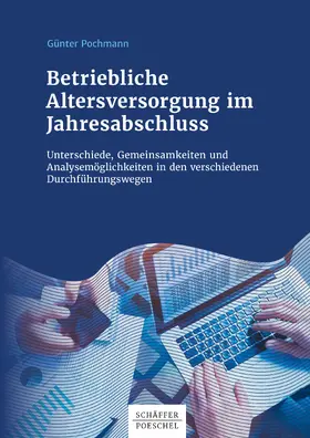 Pochmann |  Betriebliche Altersversorgung im Jahresabschluss | eBook | Sack Fachmedien