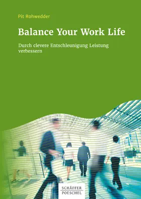 Rohwedder |  Balance Your Work Life | eBook | Sack Fachmedien