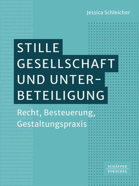 Schleicher |  Stille Gesellschaft und Unterbeteiligung | Buch |  Sack Fachmedien