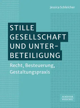 Schleicher |  Stille Gesellschaft und Unterbeteiligung | eBook | Sack Fachmedien