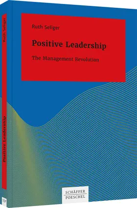 Seliger |  Positive Leadership | Buch |  Sack Fachmedien