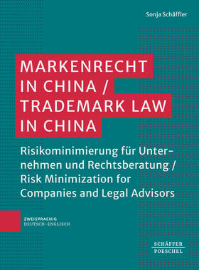 Schäffler |  Markenrecht in China / Trademark Law in China | Buch |  Sack Fachmedien