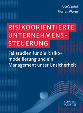 Vanini / Worm |  Risikoorientierte Unternehmenssteuerung | eBook | Sack Fachmedien