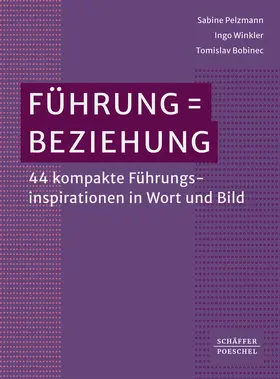 Pelzmann / Winkler / Bobinec |  Führung = Beziehung | Buch |  Sack Fachmedien