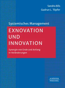 Bils / Töpfer |  Exnovation und Innovation | Buch |  Sack Fachmedien