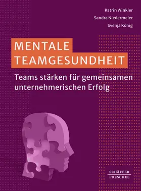 Winkler / Niedermeier / König |  Mentale Teamgesundheit | eBook | Sack Fachmedien