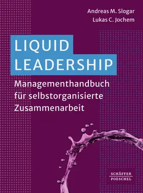 Slogar / Jochem |  Liquid Leadership | Buch |  Sack Fachmedien