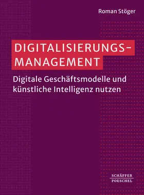 Stöger |  Digitalisierungsmanagement | Buch |  Sack Fachmedien