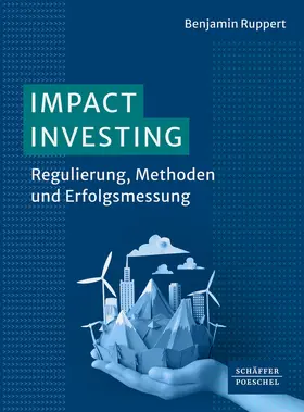 Ruppert |  Impact Investing | Buch |  Sack Fachmedien