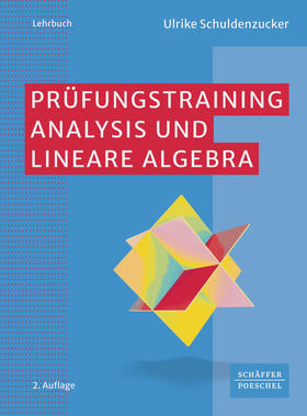 Schuldenzucker |  Prüfungstraining Analysis und Lineare Algebra | Buch |  Sack Fachmedien