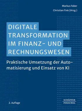 Faber / Fink |  Digitale Transformation im Finanz- und Rechnungswesen | Buch |  Sack Fachmedien