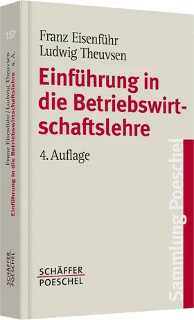 Eisenführ / Theuvsen |  Einführung in die Betriebswirtschaftslehre | Buch |  Sack Fachmedien