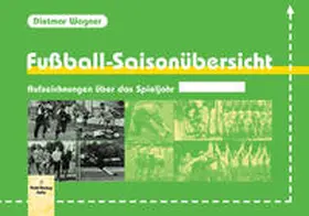 Wagner |  Fußball-Saisonübersicht | Buch |  Sack Fachmedien