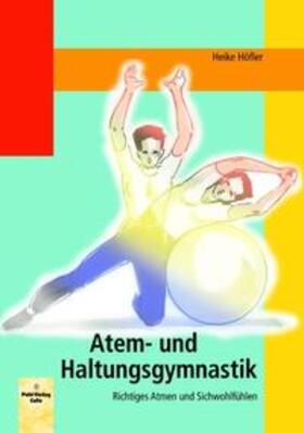 Höfler |  Atem- und Haltungsgymnastik | Buch |  Sack Fachmedien