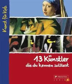 Wenzel |  13 Künstler, die du kennen solltest | Buch |  Sack Fachmedien