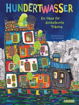 Elschner |  Hundertwasser: Ein Haus für dunkelbunte Träume | Buch |  Sack Fachmedien