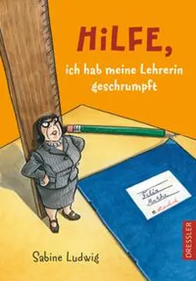 Ludwig |  Hilfe, ich hab meine Lehrerin geschrumpft | Buch |  Sack Fachmedien