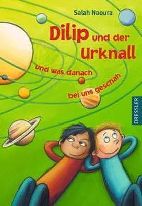 Naoura |  Dilip und der Urknall und was danach bei uns geschah | Buch |  Sack Fachmedien