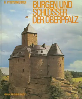 Pfistermeister |  Burgen und Schlösser der Oberpfalz | Buch |  Sack Fachmedien