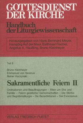 Meyer / Kleinheyer / Maur |  Gottesdienst der Kirche 08. Sakramentliche Feiern 2 | Buch |  Sack Fachmedien