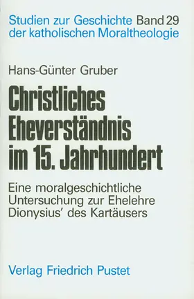 Gruber |  Christliches Eheverständnis im 15. Jahrhundert | Buch |  Sack Fachmedien