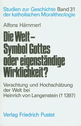 Hämmerl |  Die Welt - Symbol Gottes oder eigenständige Wirklichkeit? | Buch |  Sack Fachmedien