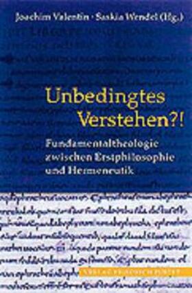 Valentin / Wendel |  Unbedingtes Verstehen?! | Buch |  Sack Fachmedien