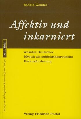 Wendel |  Affektiv und inkarniert | Buch |  Sack Fachmedien