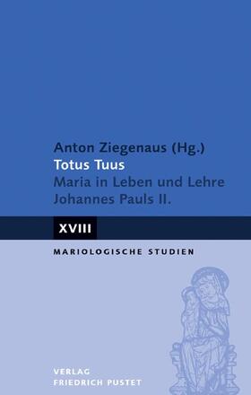 Ziegenaus |  Totus Tuus | Buch |  Sack Fachmedien