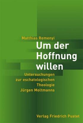 Remenyi |  Um der Hoffnung willen | Buch |  Sack Fachmedien