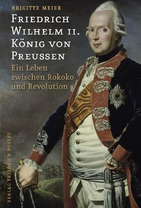 Meier |  Friedrich Wilhelm II. König von Preußen (1744-1797) | Buch |  Sack Fachmedien