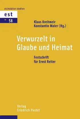 Kreitmeir / Maier |  Verwurzelt in Glaube und Heimat | Buch |  Sack Fachmedien