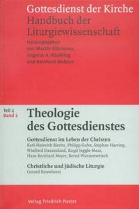 Klöckener / Häußling / Meßner |  Theologie des Gottesdienstes | Buch |  Sack Fachmedien