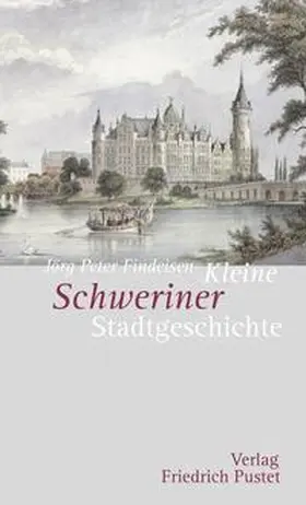 Findeisen |  Kleine Schweriner Stadtgeschichte | Buch |  Sack Fachmedien