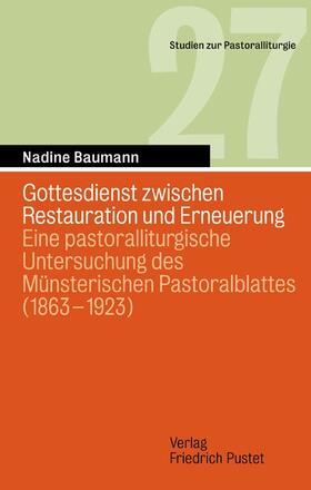 Baumann |  Liturgie zwischen Restauration und Erneuerung | Buch |  Sack Fachmedien